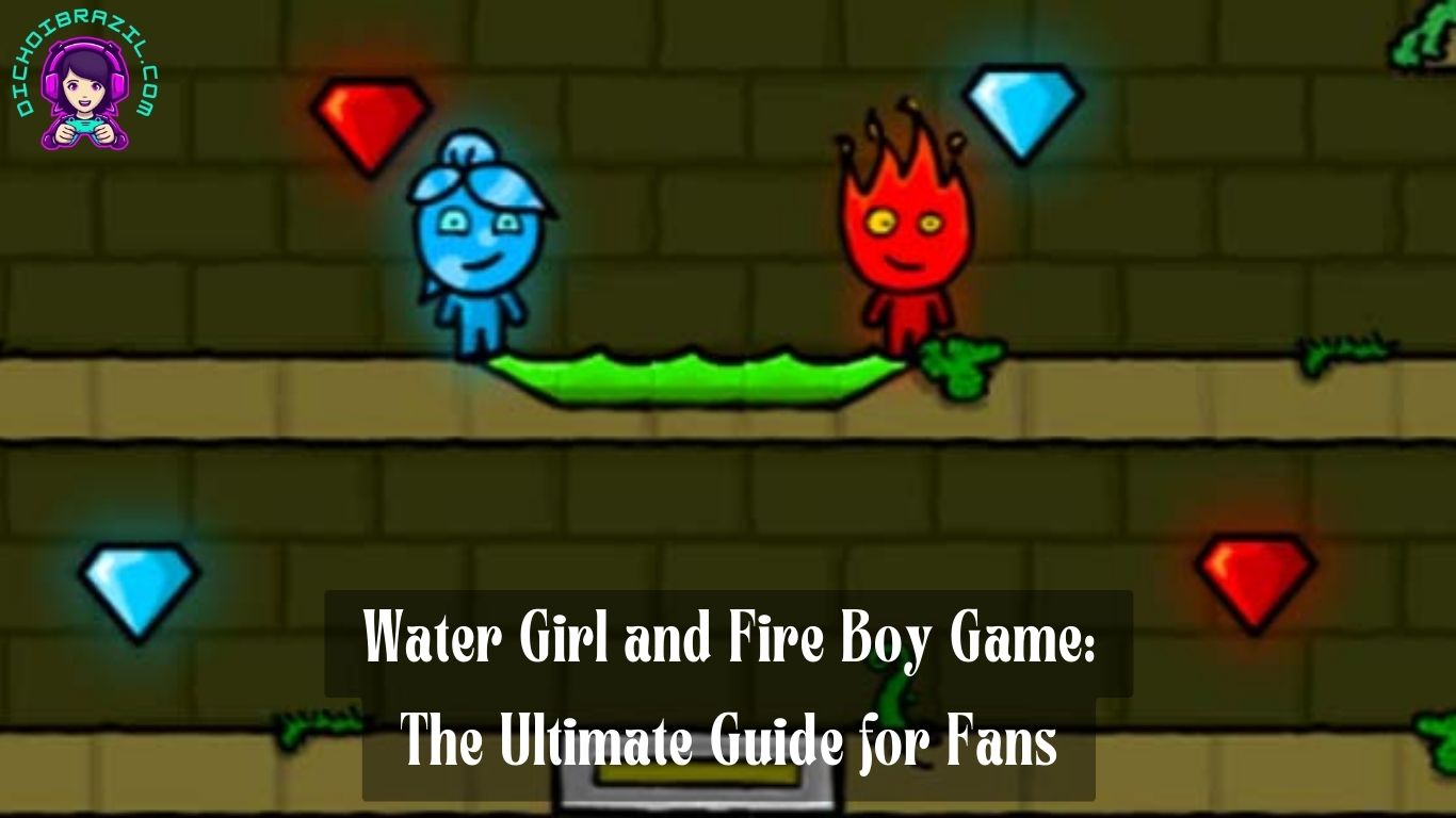 water girl and fire boy game