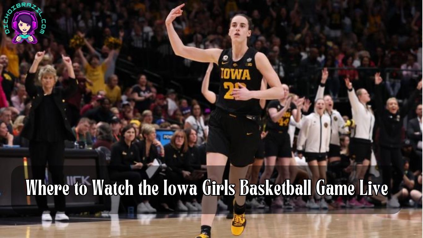 where to watch the iowa girls basketball game