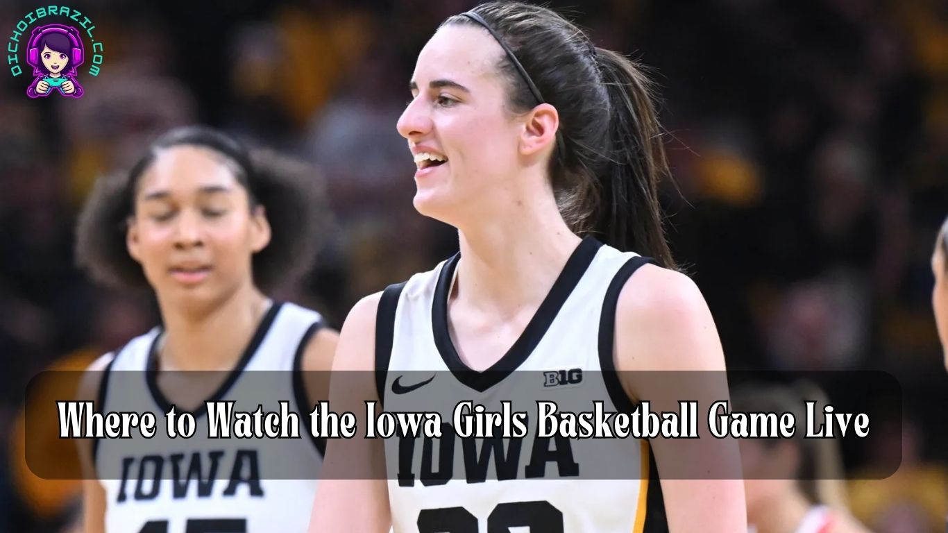 where to watch the iowa girls basketball game