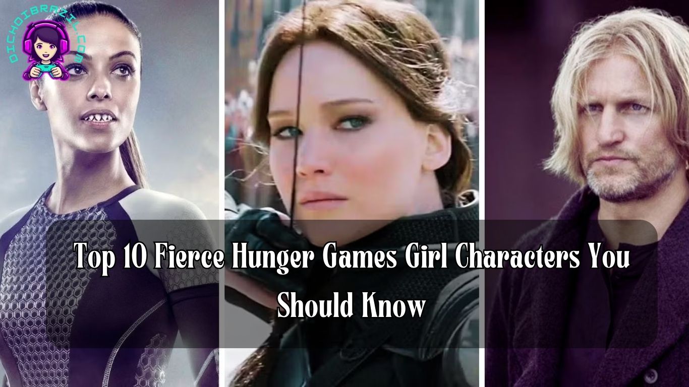 Top 10 Fierce Hunger Games Girl Characters You Should Know